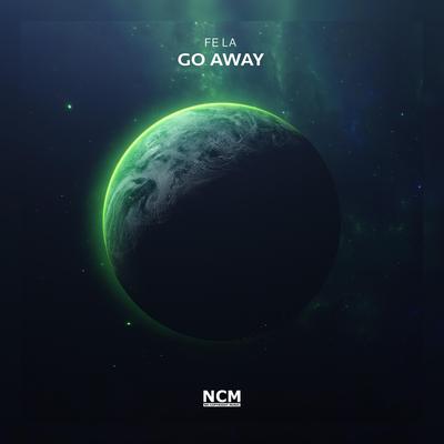 Go Away By Fe La's cover