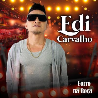 Forró na Roça (feat. André dos Teclados) (feat. André dos Teclados) By Edi Carvalho, André dos teclados's cover