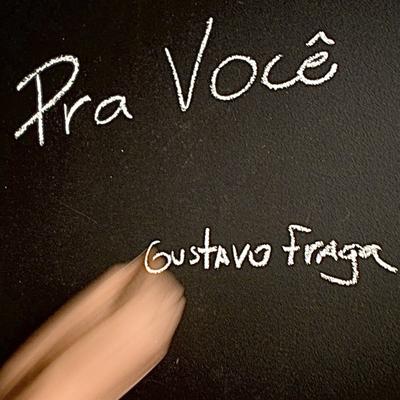 Pra você By Gustavo Fraga's cover