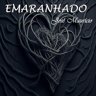 Emaranhado By José Mauricio's cover