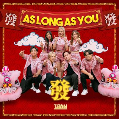 As Long As You Huat By Titan's cover