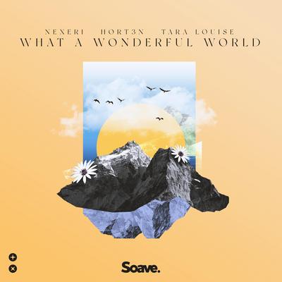 What A Wonderful World By Tara Louise, Hort3n, Nexeri's cover