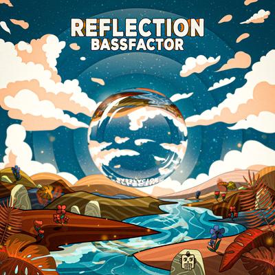 Reflection By Bassfactor's cover