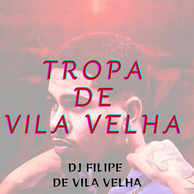 Tropa de Vila Velha's cover