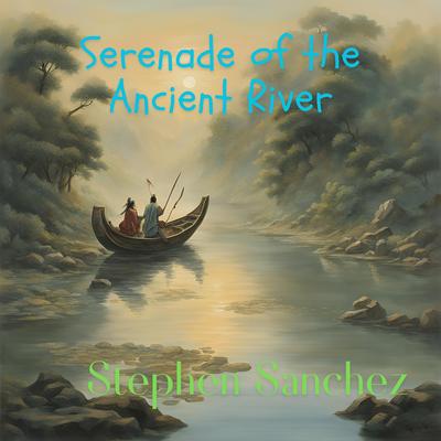 Serenade of the Ancient River's cover