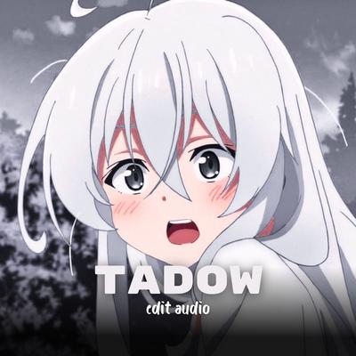 Tadow - Edit Audio's cover