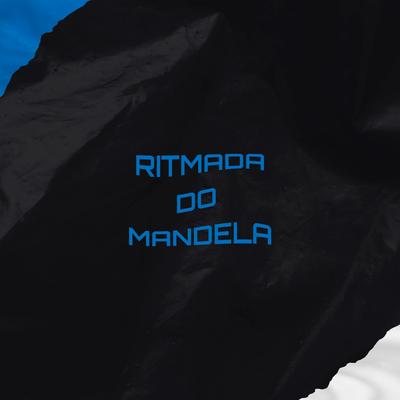 Ritmada do Mandela By DJ BRUNINHO 17, WR Original's cover