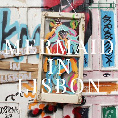 A Mermaid in Lisbon's cover