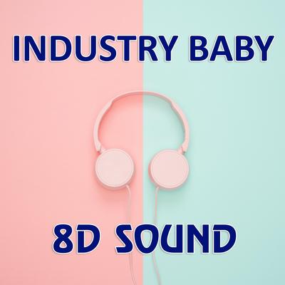 INDUSTRY BABY (8D Reverb Audio Version)'s cover