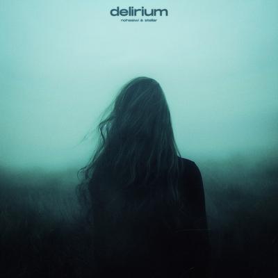 delirium By nohssiwi, stellar's cover