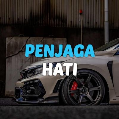 DJ PENJAGA HATI's cover