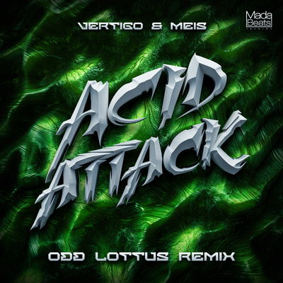 Acid Attack (Odd Lottus Remix) By Vertigo, Meis's cover