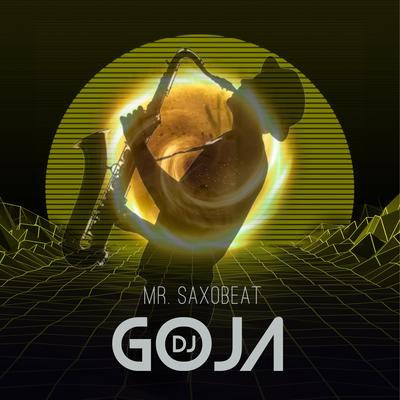 Mr. Saxobeat By Dj Goja's cover