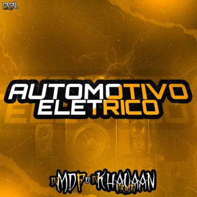 Eletrecidade Automotiva By DJ KHAUAAN PRADO, DJ MDF's cover