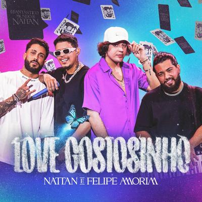 Love Gostosinho (Ao Vivo) By NATTAN, Felipe Amorim's cover