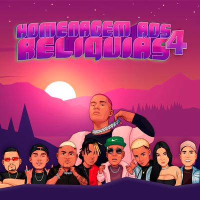 Homenagem Aos Relíquias 4.0 By DJ Matt D, Menor MC, Orochi, Mc Marcela GC, Helama MC, Mc negrone, Mc Julio D.E.R, Mc Lele JP, MC Leozinho ZS's cover