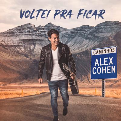 Voltei Pra Ficar By Alex Cohen's cover