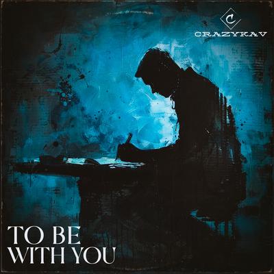 To be with you's cover