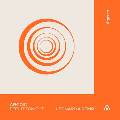 Feel It Tonight (Leonard A Extended Remix) By Arggic's cover