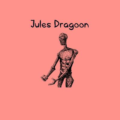 Jules Dragoon's cover