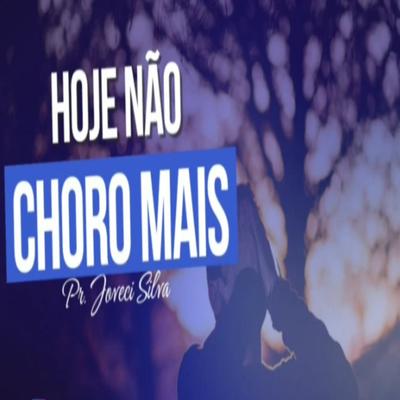 Hoje Não Choro Mais's cover