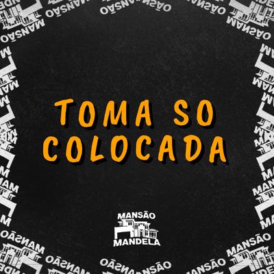 Toma Só Colocada's cover