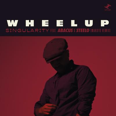 Singularity (Makoto Remix (Edit)) By WheelUP, Abacus, Steelo Brim, Makoto's cover