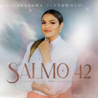 Salmo 42 By Fabiana Sinfrônio's cover