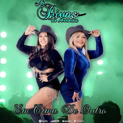 Em Cima De Outro By As Divas do Arrocha's cover