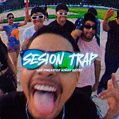 SESIÓN TRAP LOS MALDITOS NIÑOS ROTOS's cover