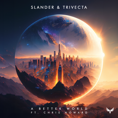 A Better World By SLANDER, Trivecta, Chris Howard's cover