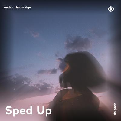 under the bridge - sped up + reverb By pearl, iykyk, Tazzy's cover