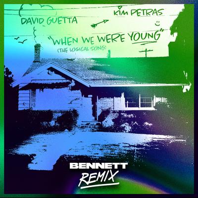 When We Were Young (The Logical Song) [BENNETT Remix]'s cover