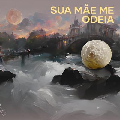 Sua Mãe Me Odeia (Live)'s cover