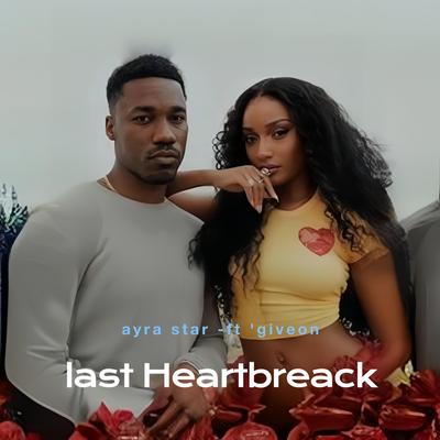 Last Heartbreak -Ayra Starr -Giveon (instrument)'s cover