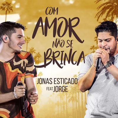 Com amor não se brinca (Ao Vivo)'s cover