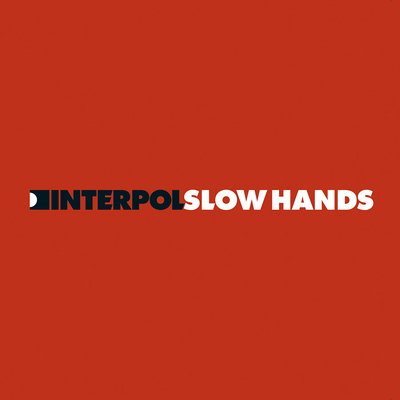 Slow Hands By Interpol's cover