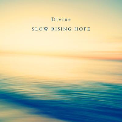 Divine By Slow Rising Hope's cover