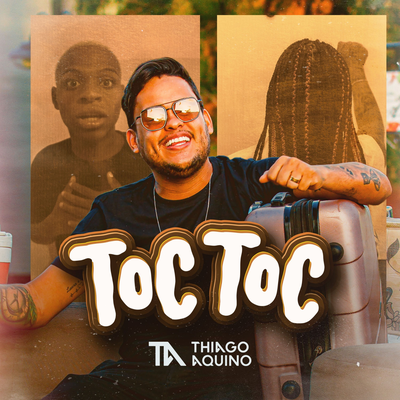 Toc Toc (Ao Vivo) By Thiago Aquino's cover