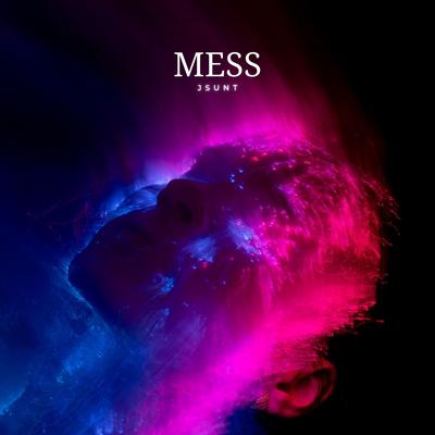 Mess By JSUNT's cover