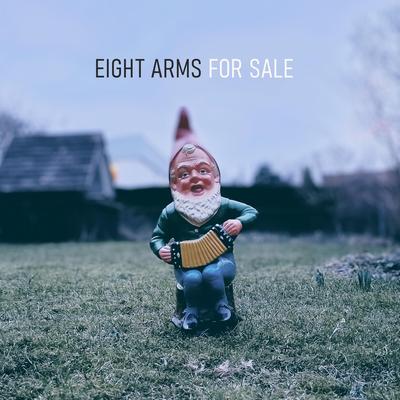 Eight Arms For Sale's cover