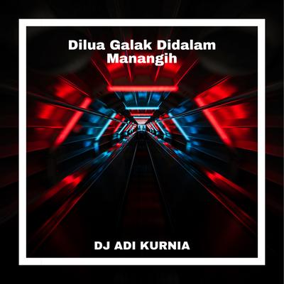 Dilua Galak Didalam Manangih (Breakbeat)'s cover