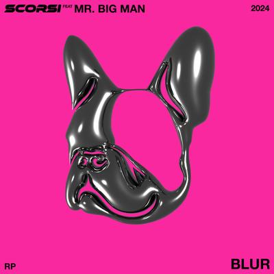 Blur (feat. Mr Big Man) By Scorsi, Mr Big Man's cover