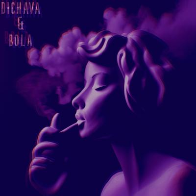 Dichava e Bola's cover