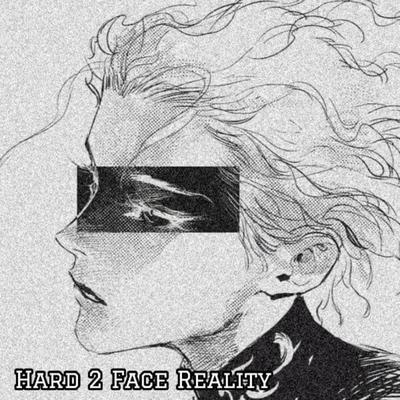 Hard 2 Face Reality's cover