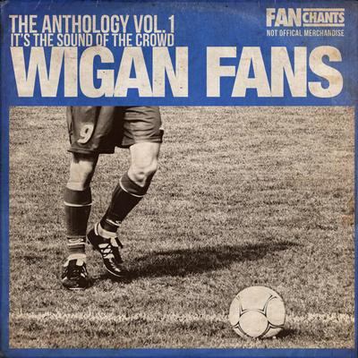 Wigan Fans Anthology Volume 1 2nd Edition's cover