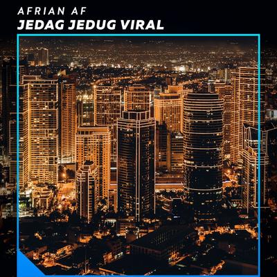 Jedag Jedug Viral By Afrian Af's cover