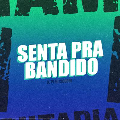 Senta pra Bandido's cover