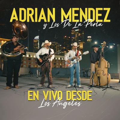 Adrian Mendez y Los de la Perla's cover