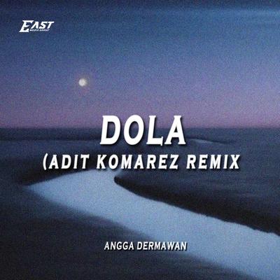 DOLA (ADIT KOMAREZ REMIX)'s cover